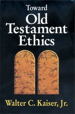 Az ószövetségi etika felé - Toward Old Testament Ethics