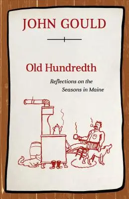 Old Hundredth: Elmélkedések az évszakokról Maine-ben - Old Hundredth: Reflections on the Seasons in Maine