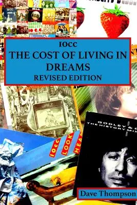 10cc: Cena života ve snech (revidované vydání) - 10cc: The Cost of Living in Dreams (Revised Edition)
