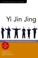 Yi Jin Jing: Qigong gyakorlatok: Ín-izom erősítő Qigong gyakorlatok - Yi Jin Jing: Tendon-Muscle Strengthening Qigong Exercises