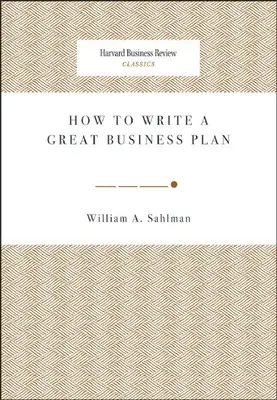 Hogyan írjunk nagyszerű üzleti tervet - How to Write a Great Business Plan