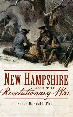 New Hampshire és a függetlenségi háború - New Hampshire and the Revolutionary War