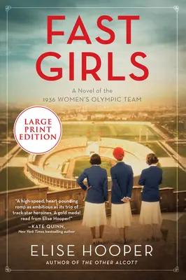 Gyors lányok: Az 1936-os női olimpiai csapat regénye - Fast Girls: A Novel of the 1936 Women's Olympic Team