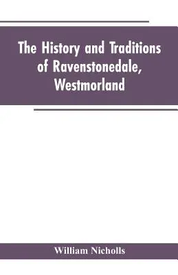 A westmorlandi Ravenstonedale története és hagyományai - The history and traditions of Ravenstonedale, Westmorland