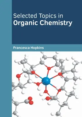 Selected Topics in Organic Chemistry