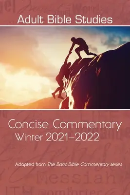 Felnőtt bibliatanulmányok tömör kommentár tél 2021-2022 - Adult Bible Studies Concise Commentary Winter 2021-2022