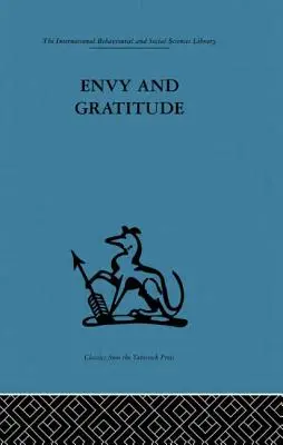 Irigység és hála: A tudattalan források tanulmányozása - Envy and Gratitude: A Study of Unconscious Sources