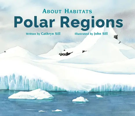 Az élőhelyekről: Sarkvidékek - About Habitats: Polar Regions