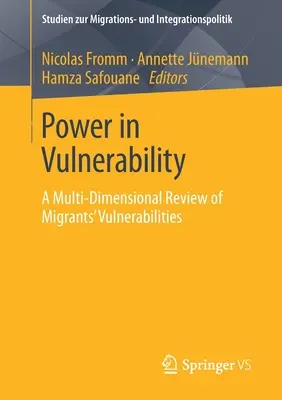 Power in Vulnerability: A migránsok sebezhetőségének többdimenziós áttekintése - Power in Vulnerability: A Multi-Dimensional Review of Migrants' Vulnerabilities