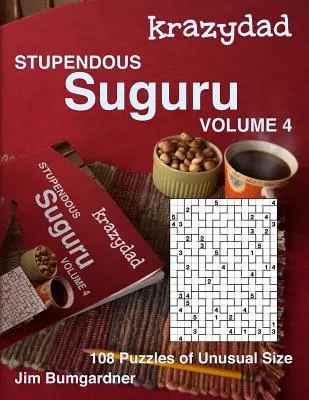 Krazydad Stupendous Suguru 4. kötet: 108 szokatlan méretű rejtvény - Krazydad Stupendous Suguru Volume 4: 108 Puzzles of Unusual Size