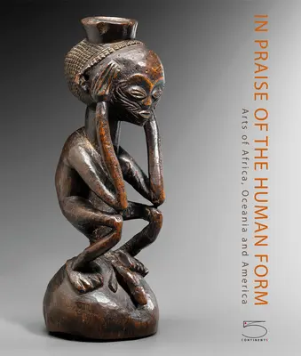 Az emberi alak dicsérete: Afrika, Óceánia és Amerika művészete - In Praise of the Human Form: Arts of Africa, Oceania and America