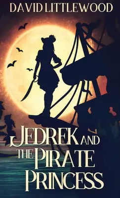 Jedrek és a kalózhercegnő - Jedrek And The Pirate Princess