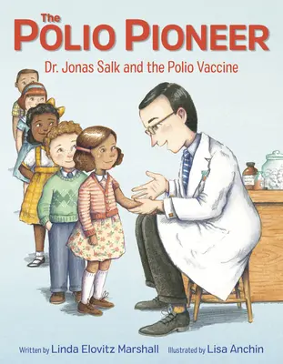 A gyermekbénulás úttörője: Dr. Jonas Salk és a gyermekbénulás elleni oltás - The Polio Pioneer: Dr. Jonas Salk and the Polio Vaccine