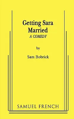 Sara férjhez megy - Getting Sara Married