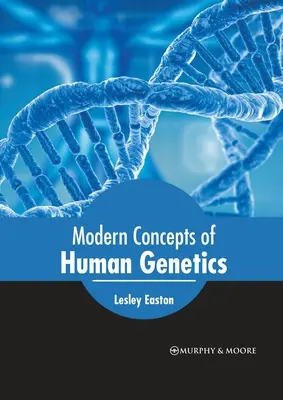 Az emberi genetika modern koncepciói - Modern Concepts of Human Genetics