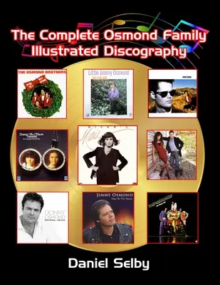 A teljes Osmond Family illusztrált diszkográfia - The Complete Osmond Family Illustrated Discography