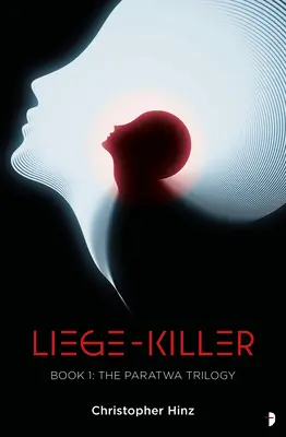 Liege Killer: The Paratwa Saga, I. könyv - Liege Killer: The Paratwa Saga, Book I