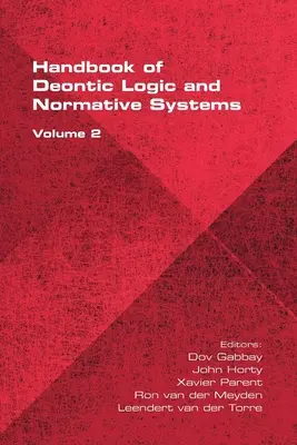 A deontikus logika és normatív rendszerek kézikönyve, 2. kötet - The Handbook of Deontic Logic and Normative Systems, Volume 2