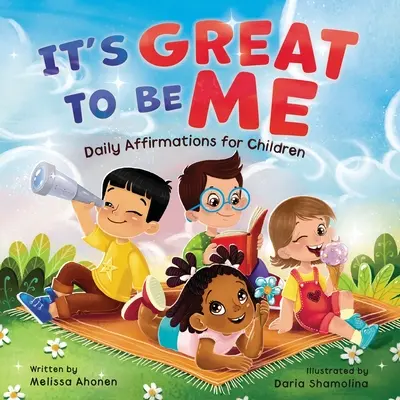 Jó nekem lenni: Napi megerősítések gyerekeknek - It's Great to Be Me: Daily Affirmations for Children