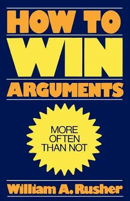 Hogyan nyerjünk érveket - How to Win Arguments