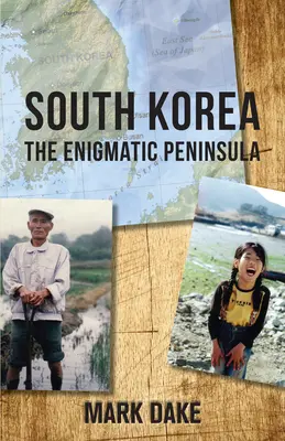 Dél-Korea: A rejtélyes félsziget - South Korea: The Enigmatic Peninsula