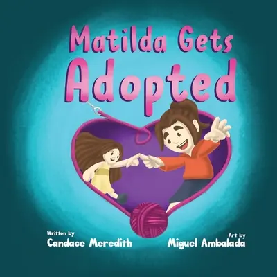 Matildát örökbe fogadják - Matilda Gets Adopted