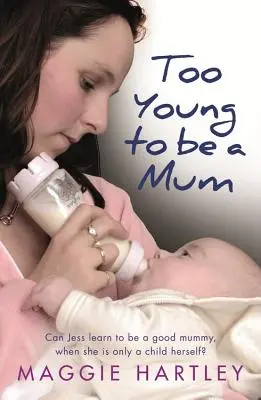 Túl fiatal ahhoz, hogy anya legyen: Megtanulhat-e Jess jó anyuka lenni, amikor ő maga még csak gyerek? - Too Young to Be a Mum: Can Jess Learn to Be a Good Mummy, When She Is Only a Child Herself?