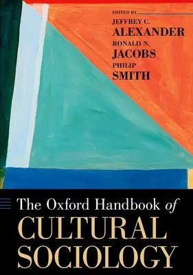 A kulturális szociológia oxfordi kézikönyve - The Oxford Handbook of Cultural Sociology