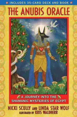 Az Anubisz jósda: Utazás Egyiptom sámáni misztériumaiba [35 lapos paklival] - The Anubis Oracle: A Journey Into the Shamanic Mysteries of Egypt [With 35-Card Deck]