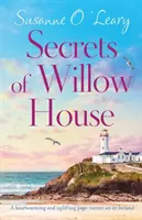 A Willow House titkai: Egy szívmelengető és felemelő, Írországban játszódó lapozgatós regény. - Secrets of Willow House: A heartwarming and uplifting page turner set in Ireland