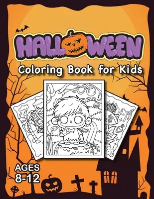 Halloween színezőkönyv gyerekeknek: (8-12 éves korig) Egész oldalas szörnyek és még sok más! (Halloween ajándék gyerekeknek, unokáknak, nyaralás) (Engage Books (Activities)) - Halloween Coloring Book for Kids: (Ages 8-12) Full-Page Monsters and More! (Halloween Gift for Kids, Grandkids, Holiday) (Engage Books (Activities))