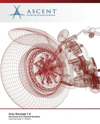 Creo Simulate 7.0: Szerkezeti és termikus elemzés - Creo Simulate 7.0: Structural and Thermal Analysis