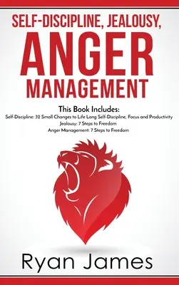 Önfegyelem, féltékenység, dühkezelés: Önfegyelem: 32 apró változtatás az élethosszig tartó önfegyelemhez és termelékenységhez, ... Fre - Self-Discipline, Jealousy, Anger Management: 3 Books in One - Self-Discipline: 32 Small Changes to Life Long Self-Discipline and Productivity, ... Fre