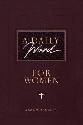 Napi szó nőknek: A 365-Day Devotional - A Daily Word for Women: A 365-Day Devotional