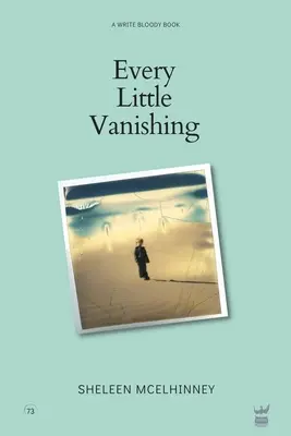 Every Little Vanishing