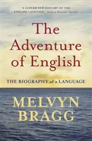 Az angol kalandja - Egy nyelv életrajza - Adventure Of English - The Biography of a Language