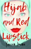 Hidzsáb és vörös rúzs - Hijab and Red Lipstick