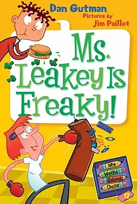 My Weird School Daze #12: Ms. Leakey Is Freaky!