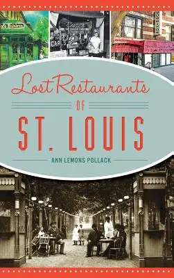 St. Louis elveszett éttermei - Lost Restaurants of St. Louis