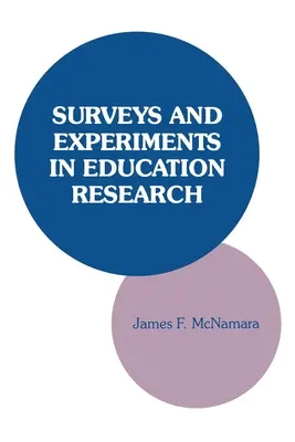 Felmérések és kísérletek az oktatáskutatásban - Surveys and Experiments in Education Research