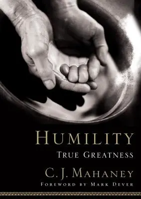 Alázatosság: Igazi nagyság - Humility: True Greatness