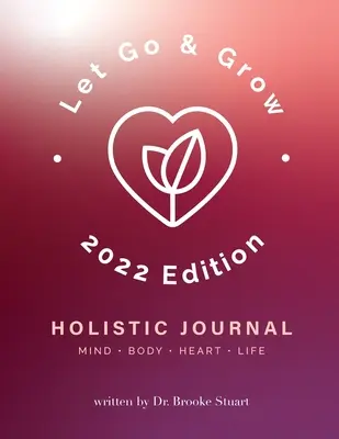 Engedd el és növekedj holisztikus napló - Let Go & Grow Holistic Journal