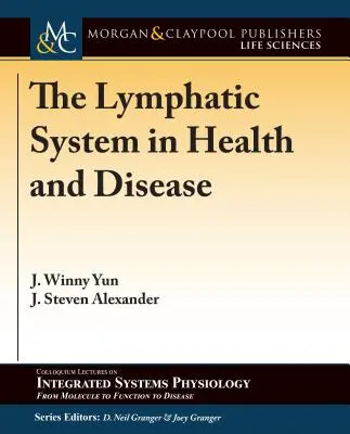 A nyirokrendszer az egészségben és a betegségben - The Lymphatic System in Health and Disease