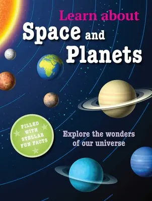 Ismerd meg a világűrt és a bolygókat: Fedezd fel világegyetemünk csodáit - Learn about Space and Planets: Explore the Wonders of Our Universe