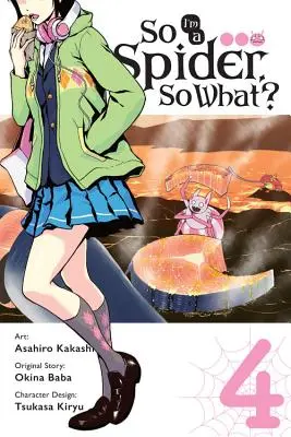 Szóval pók vagyok, na és?, 4. kötet (Manga) - So I'm a Spider, So What?, Vol. 4 (Manga)