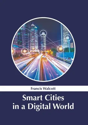 Intelligens városok a digitális világban - Smart Cities in a Digital World