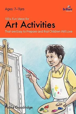 100+ szórakoztató ötlet a művészeti tevékenységekhez, amelyeket könnyű elkészíteni, és amelyeket a gyerekek szeretni fognak - 100+ Fun Ideas for Art Activities that are Easy to Prepare and that Children Will Love