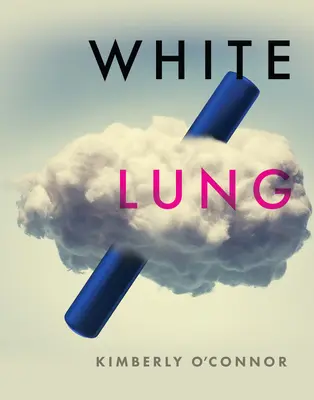 Fehér tüdő - White Lung