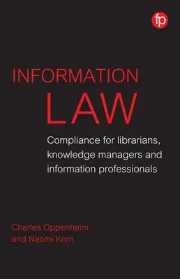 Információs jog - Compliance könyvtárosoknak, információs szakembereknek és tudásmenedzsereknek - Information Law - Compliance for librarians, information professionals and knowledge managers