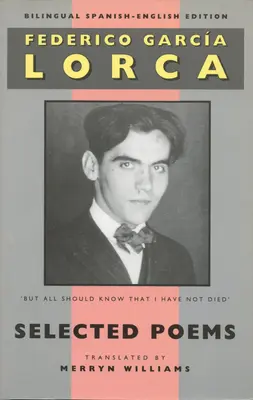 Lorca: Válogatott versek: Kétnyelvű spanyol-angol kiadás - Lorca: Selected Poems: Bilingual Spanish-English Edition